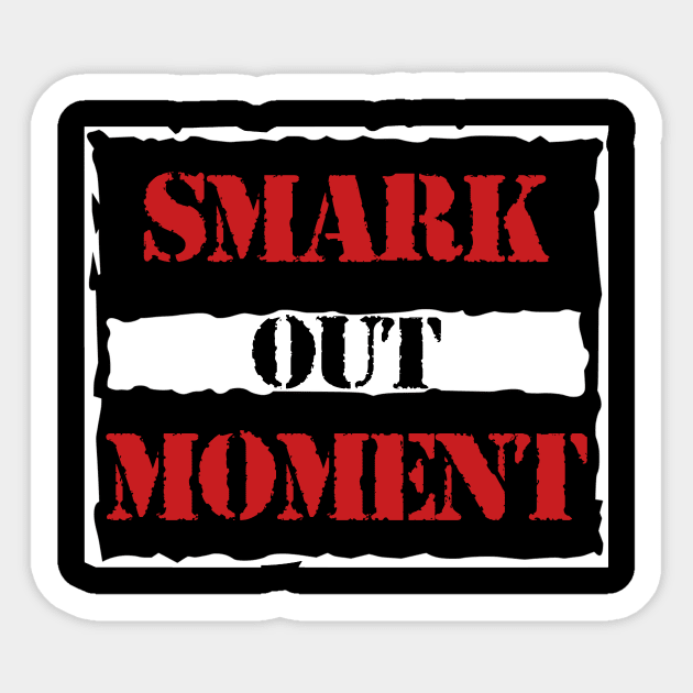 Smark Out Moment Logo Raw is War Version Sticker by Smark Out Moment